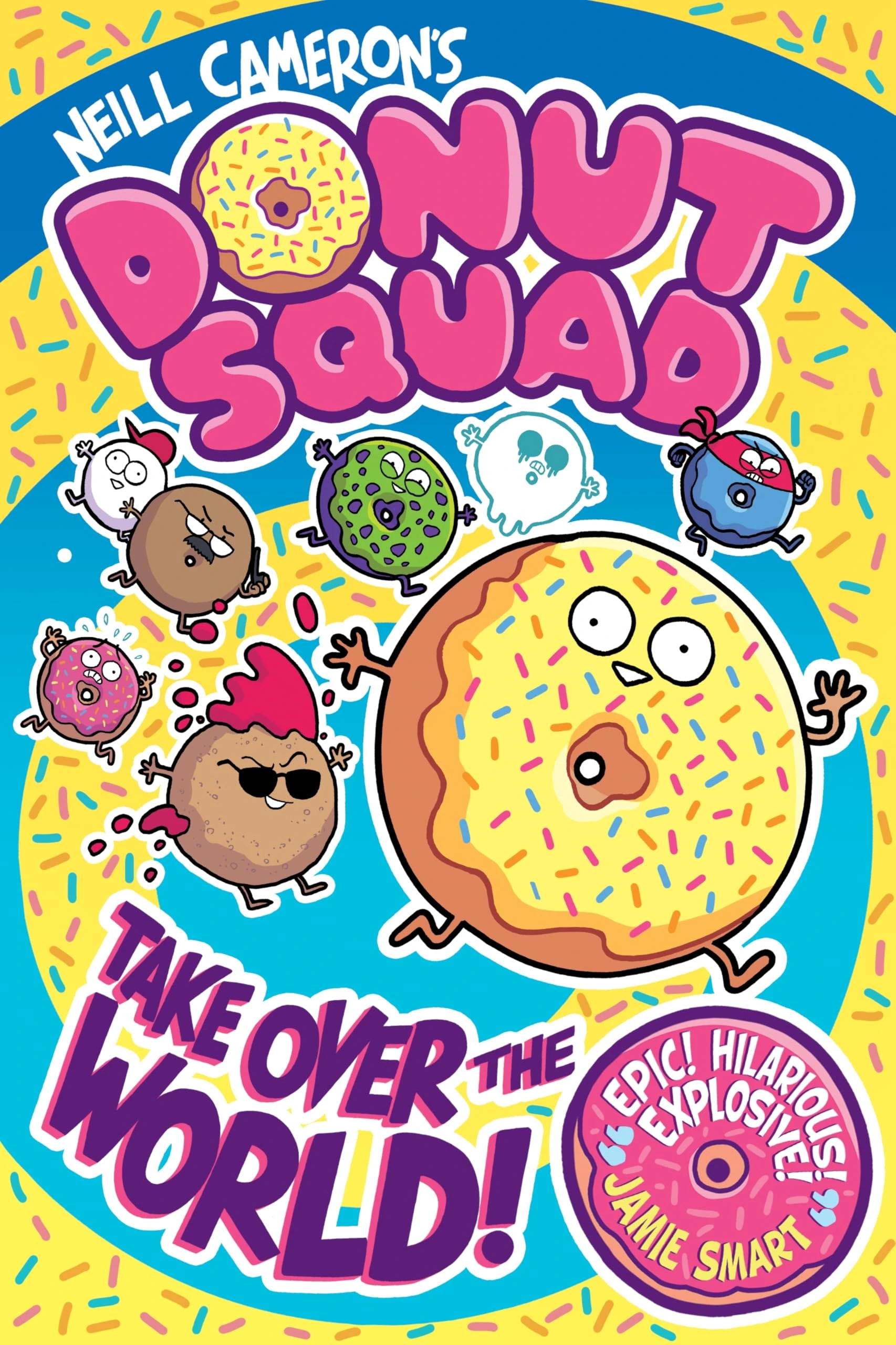 Donut Squad: Take Over the World! (a Phoenix Comic Book) - shortlisted for the Waterstones Book of the Year 2025
