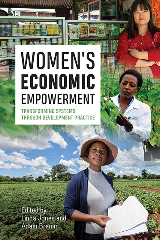Women’s Economic Empowerment: Transforming Systems through Development Practice