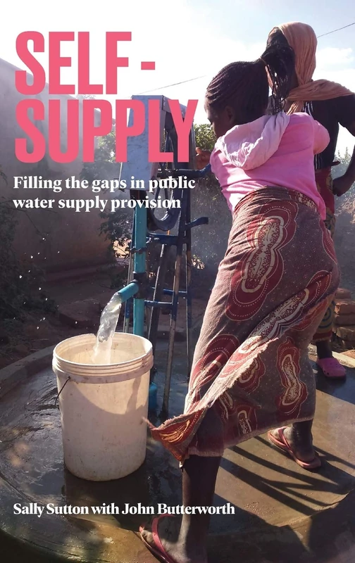 Self-Supply: Filling the gaps in public water supply provision (Open Access)