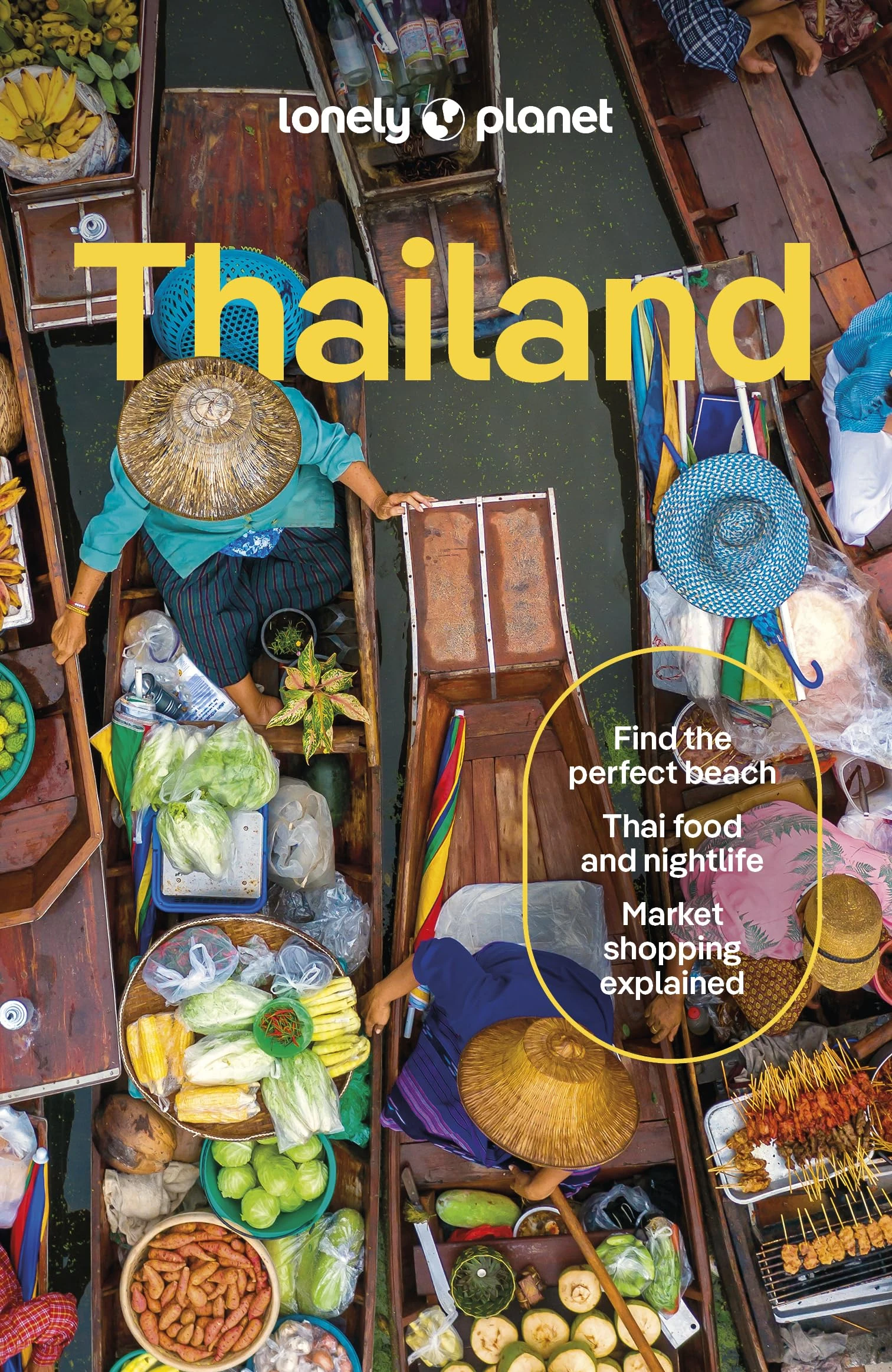Lonely Planet Thailand: Detailed Itineraries | Travel Like a Local | Insider Tips | Covers Bangkok & Around, Phuket & the Andaman Coast, Chiang Mai Province, Ko Samui and more (Travel Guide)