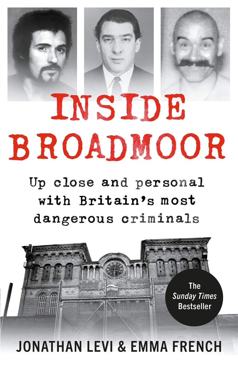 Inside Broadmoor: The Sunday Times Bestseller (Inside Prison Series)