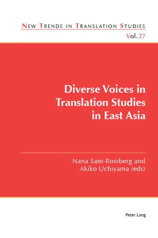 Diverse Voices in Translation Studies in East Asia: 27 (New Trends in Translation Studies)