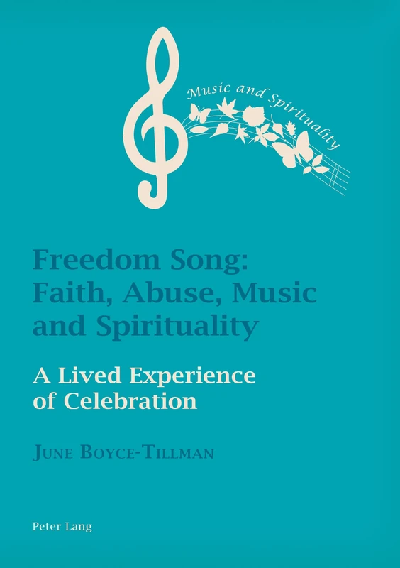 Freedom Song: Faith, Abuse, Music and Spirituality: A Lived Experience of Celebration: 6