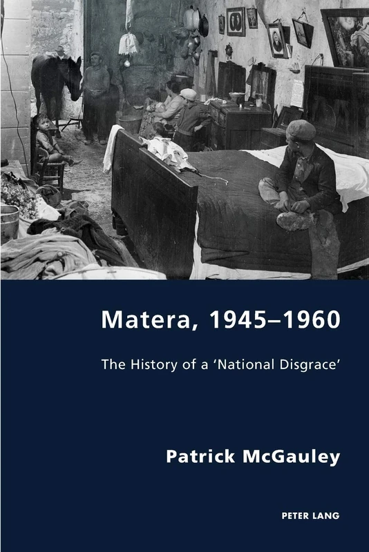 Matera, 1945–1960: The History of a 'National Disgrace': 31 (Italian Modernities)