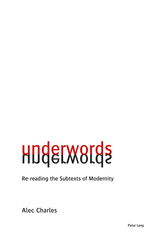 Underwords: Re-reading the Subtexts of Modernity