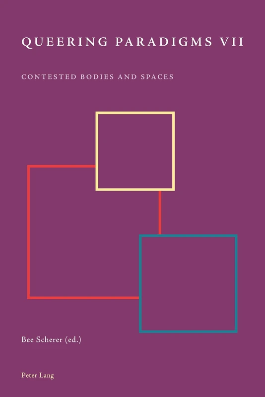 Queering Paradigms VII: Contested Bodies and Spaces: 9