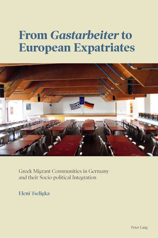 From «Gastarbeiter» to European Expatriates: Greek Migrant Communities in Germany and their Socio-political Integration