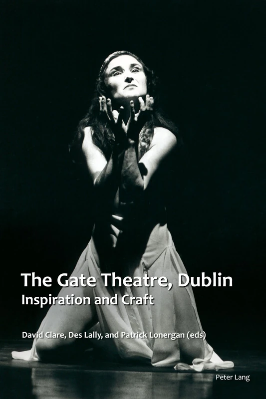The Gate Theatre, Dublin: Inspiration and Craft: 1414 (Carysfort Press Ltd.)