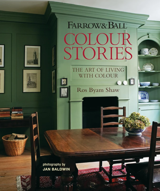 Farrow & Ball Colour Stories: The Art of Living with Colour