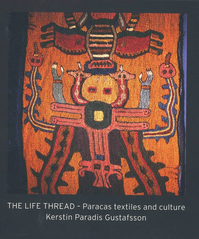 The Life Thread: Paracas Textiles and Culture