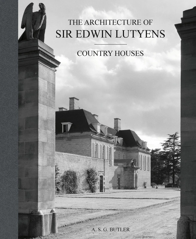 The Architecture of Sir Edwin Lutyens: Volume 1: Country Houses