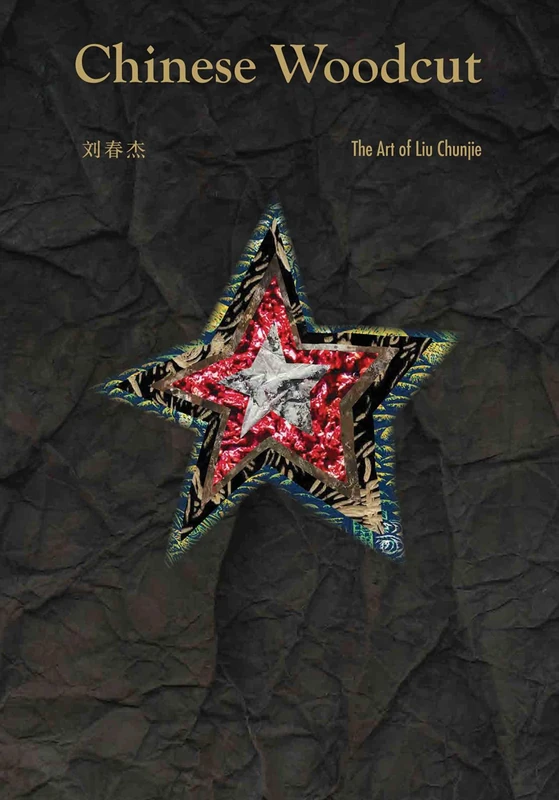 Acc Art Books - Chinese Woodcut: The Art of Liu Chunjie
