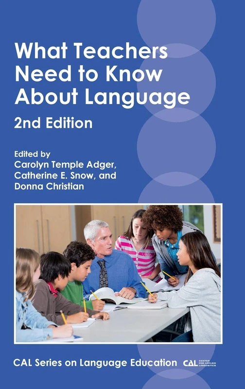 What Teachers Need to Know About Language (CAL Series on Language Education): 2