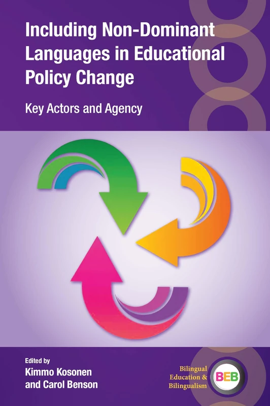 Including Non-Dominant Languages in Educational Policy Change: Key Actors and Agency (Bilingual Education & Bilingualism)
