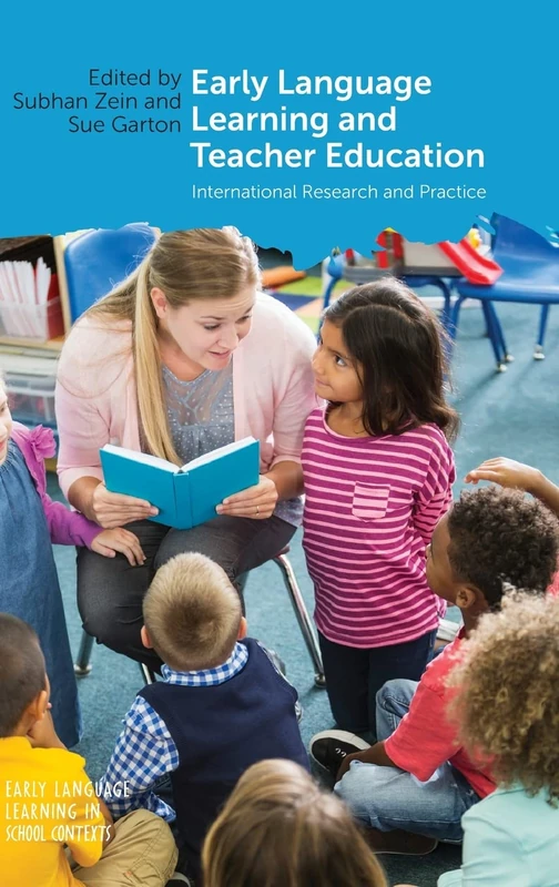 Early Language Learning and Teacher Education: International Research and Practice (Early Language Learning in School Contexts): 3