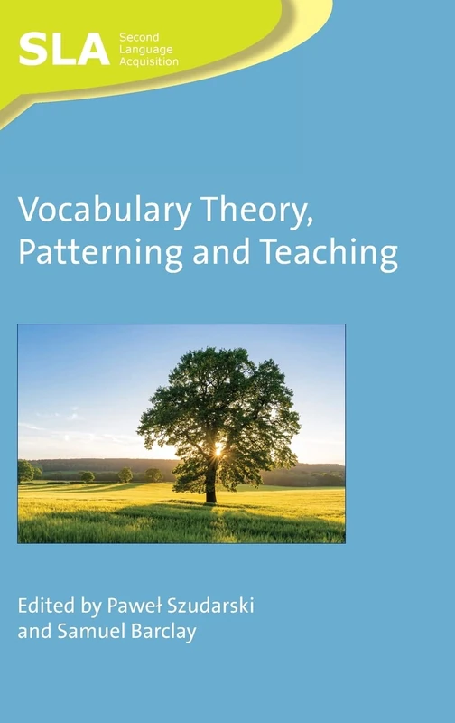 Vocabulary Theory, Patterning and Teaching: 152 (Second Language Acquisition)