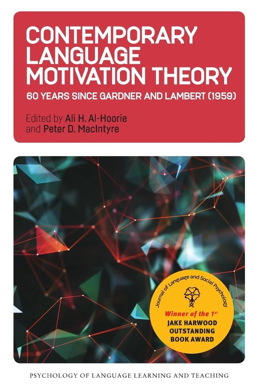 Contemporary Language Motivation Theory: 60 Years Since Gardner and Lambert (1959): 3 (Psychology of Language Learning and Teaching)