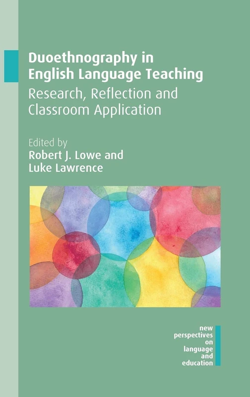 Duoethnography in English Language Teaching: Research, Reflection and Classroom Application (New Perspectives on Language and Education): 78