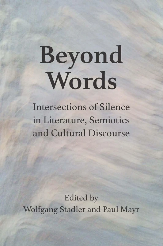 Beyond Words: Intersections of Silence in Literature, Semiotics and Cultural Discourse