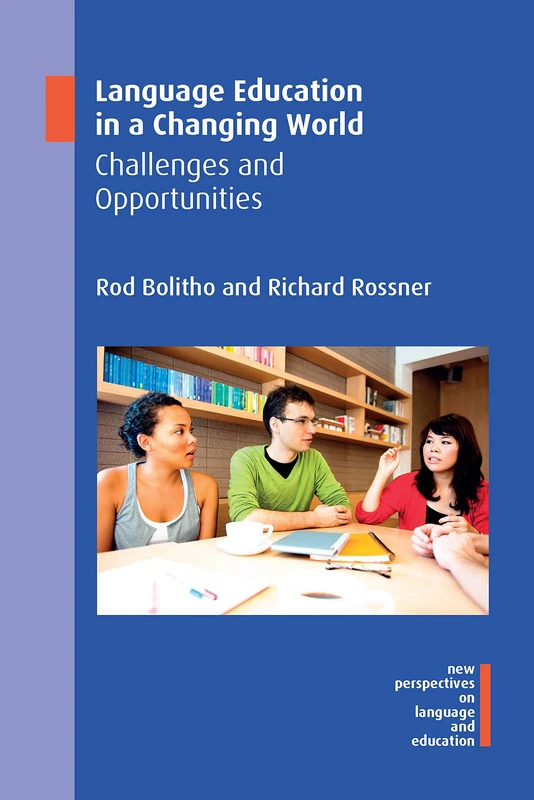 Language Education in a Changing World: Challenges and Opportunities (New Perspectives on Language and Education): 79