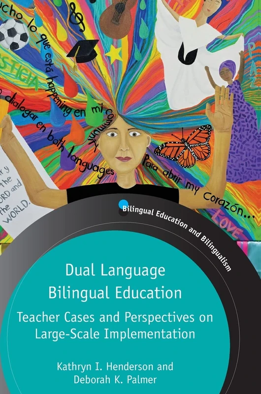 Dual Language Bilingual Education: Teacher Cases and Perspectives on Large-Scale Implementation (Bilingual Education & Bilingualism): 123