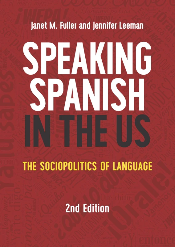 Speaking Spanish in the US: The Sociopolitics of Language (MM Textbooks): 16