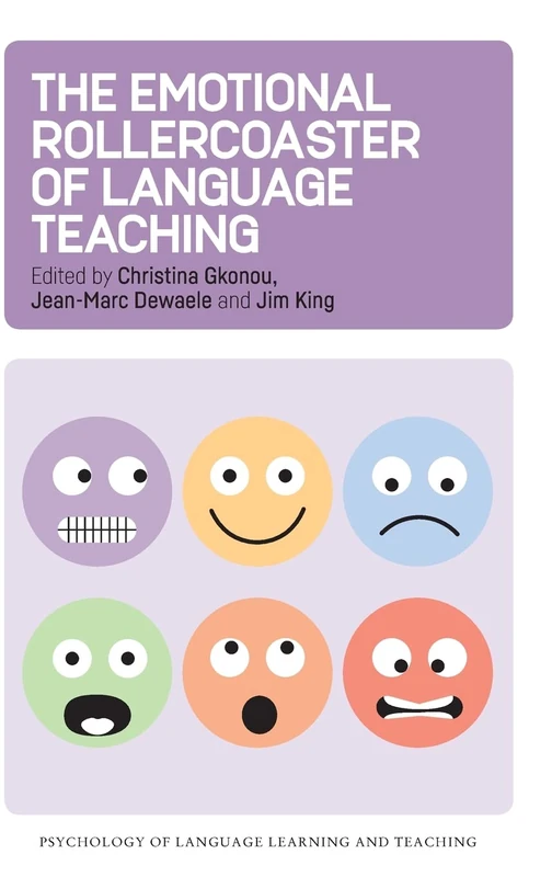 The Emotional Rollercoaster of Language Teaching (Psychology of Language Learning and Teaching): 4