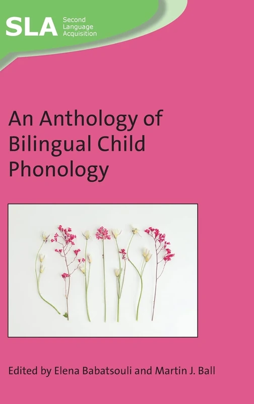 An Anthology of Bilingual Child Phonology (Second Language Acquisition): 142