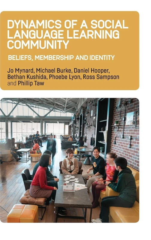 Dynamics of a Social Language Learning Community: Beliefs, Membership and Identity (Psychology of Language Learning and Teaching): 9