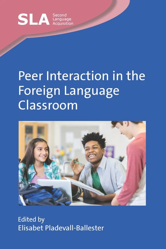 Peer Interaction in the Foreign Language Classroom: 172 (Second Language Acquisition)