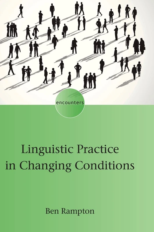 Linguistic Practice in Changing Conditions: 21 (Encounters)