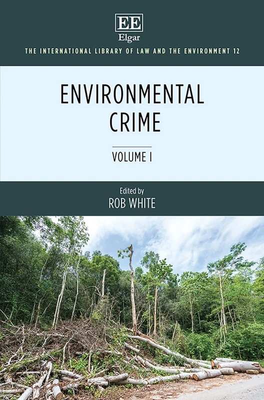 Environmental Crime (The International Library of Law and the Environment series)