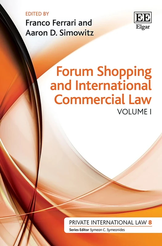 Forum Shopping and International Commercial Law (Private International Law series)