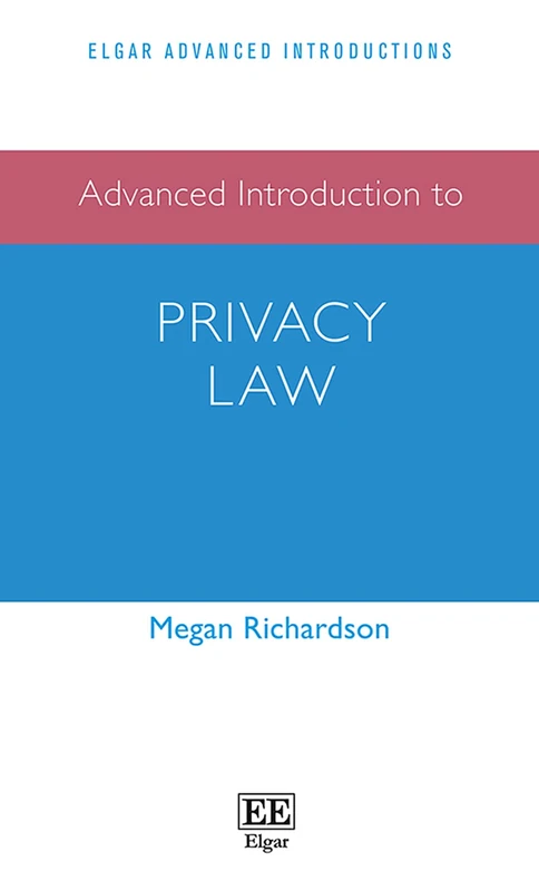 Edward Elgar Advanced Introduction to Privacy Law Book