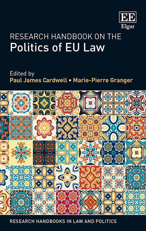 Edward Elgar Research Handbook on the Politics of EU Law