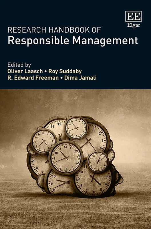 Research Handbook of Responsible Management (Research Handbooks in Business and Management series)