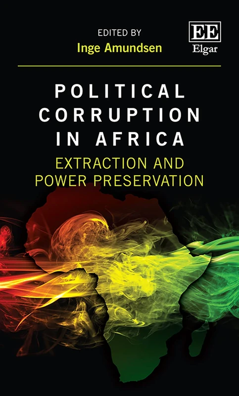 Political Corruption in Africa: Extraction and Power Preservation