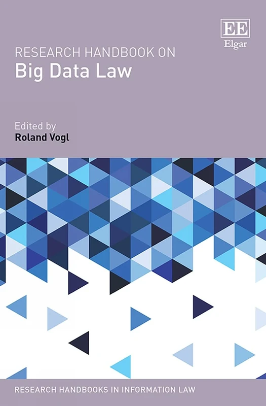 Research Handbook on Big Data Law (Research Handbooks in Information Law series)