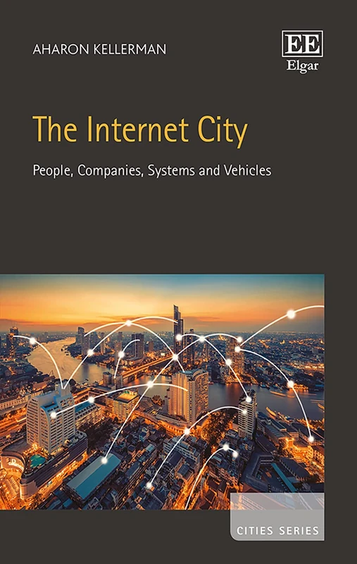 The Internet City: People, Companies, Systems and Vehicles (Cities series)