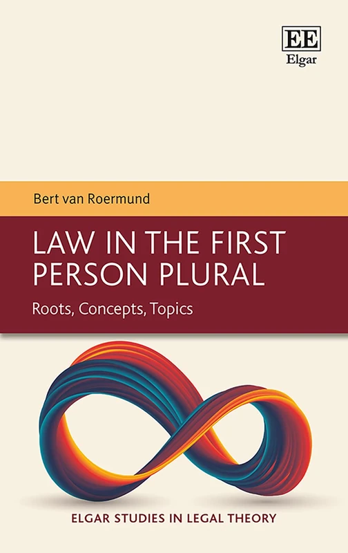 Law in the First Person Plural: Roots, Concepts, Topics (Elgar Studies in Legal Theory)
