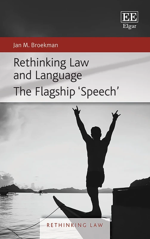 Rethinking Law and Language: The Flagship ‘Speech’ (Rethinking Law series)