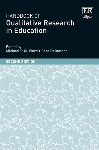 Edward Elgar Handbook of Qualitative Research in Education 2nd Ed