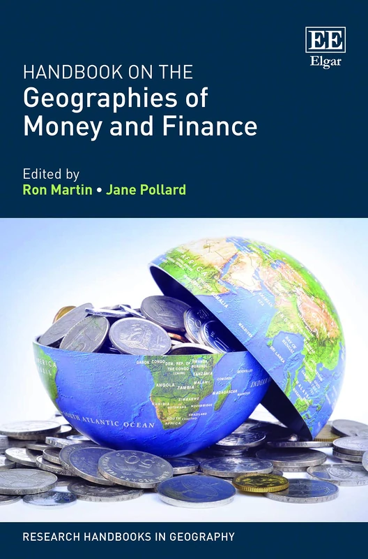 Handbook on the Geographies of Money and Finance (Research Handbooks in Geography series)