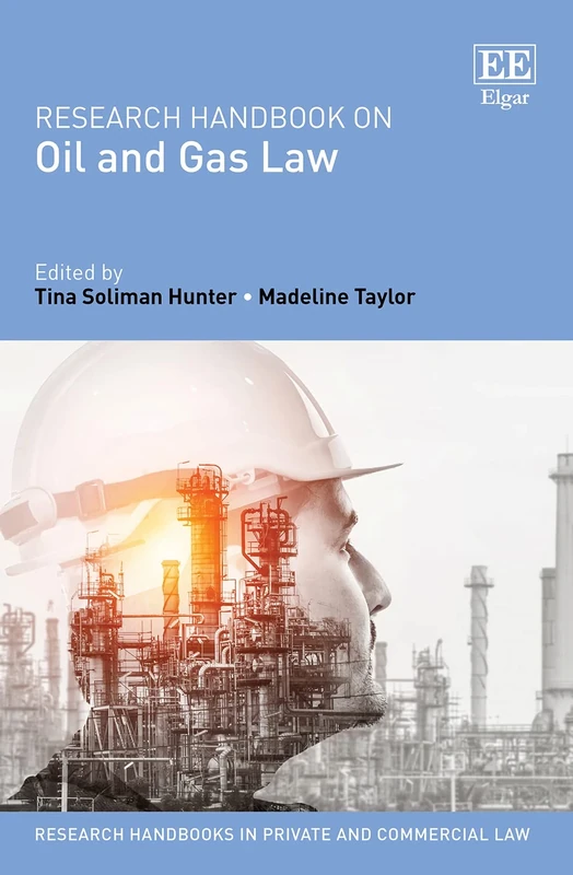 Research Handbook on Oil and Gas Law (Research Handbooks in Private and Commercial Law series)