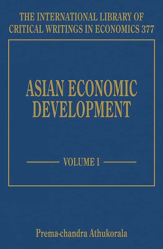 Asian Economic Development (The International Library of Critical Writings in Economics series)