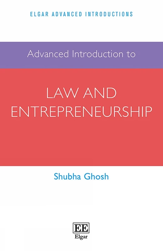 Advanced Introduction to Law and Entrepreneurship (Elgar Advanced Introductions series)