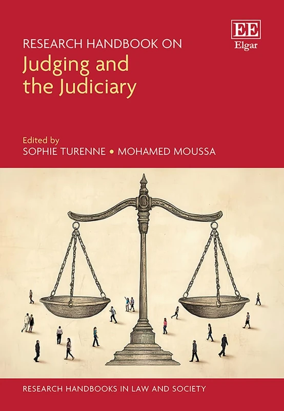Research Handbook on Judging and the Judiciary (Research Handbooks in Law and Society series)