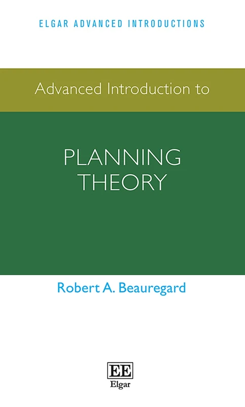 Advanced Introduction to Planning Theory (Elgar Advanced Introductions series)