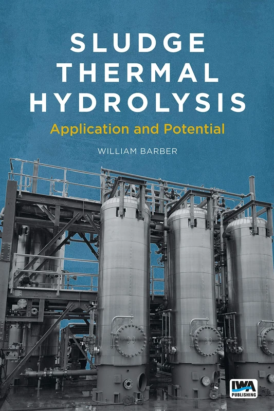Sludge Thermal Hydrolysis: Application and Potential