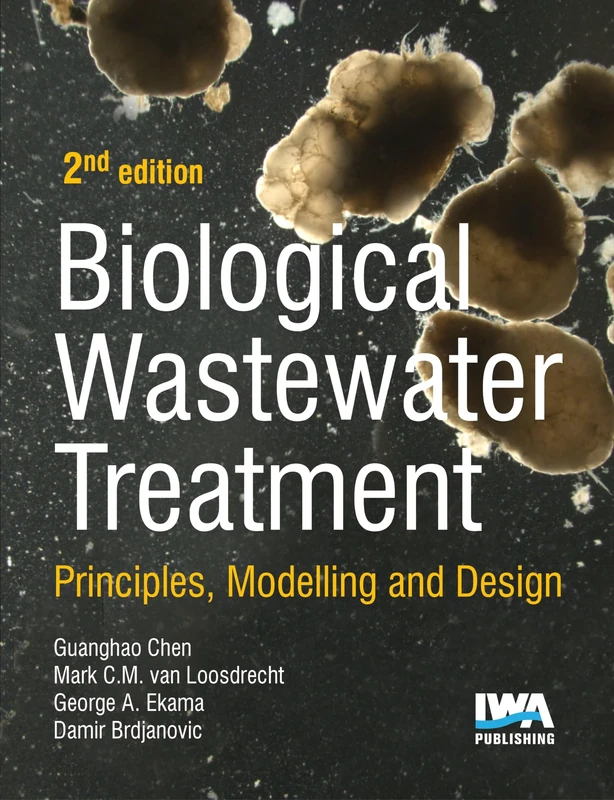 Biological Wastewater Treatment: Principles, Modelling and Design